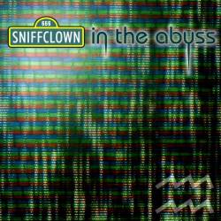 sniff clown - in the abyss